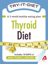 Try-It Diet: Thyroid Diet (eBook): A Two-Week Healthy Eating Plan